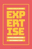 Expertise: A Philosophical Introduction (eBook, ePUB) Expertise: A Philosophical Introduction (eBook, ePUB)