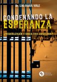 Condenando la esperanza (eBook, ePUB) Condenando la esperanza (eBook, ePUB)