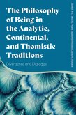 The Philosophy of Being in the Analytic, Continental, and Thomistic Traditions (eBook, ePUB)