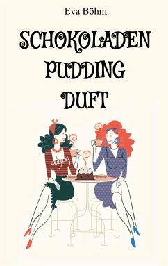 Schokoladenpuddingduft (eBook, ePUB)