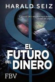 El Futuro del Dinero (eBook, ePUB)