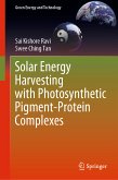 Solar Energy Harvesting with Photosynthetic Pigment-Protein Complexes (eBook, PDF)