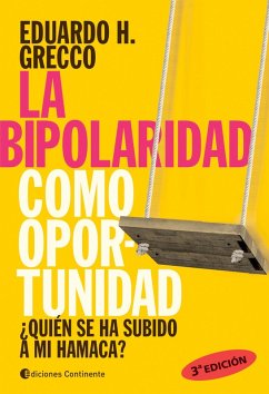 La bipolaridad como oportunidad (eBook, ePUB) - Grecco, Eduardo H.
