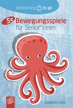 55 Bewegungsspiele für Senioren und Seniorinnen - Lietz, Susanne