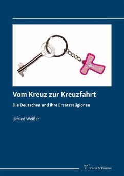 Vom Kreuz zur Kreuzfahrt - Weißer, Ulfried