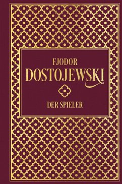Fjodor Dostojewski: Der Spieler - Dostojewskij, Fjodor M.