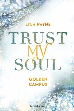 Trust My Soul / Golden Campus Bd.3 - Payne, Lyla