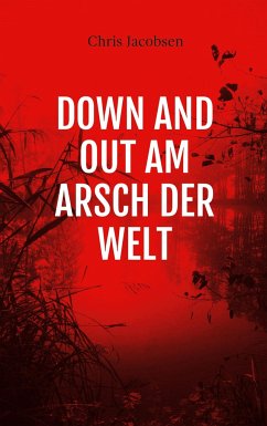 Down and out am Arsch der Welt - Jacobsen, Chris