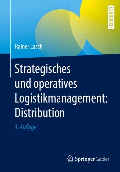 Strategisches und operatives Logistikmanagement: Distribution - Lasch, Rainer