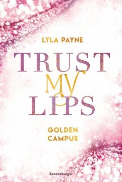 Trust My Lips / Golden Campus Bd.2 - Payne, Lyla