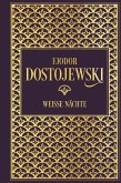 Fjodor Dostojewski: Weiße Nächte