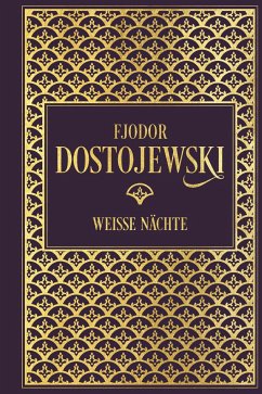 Fjodor Dostojewski: Weiße Nächte - Dostojewskij, Fjodor M.