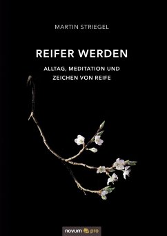 Reifer werden - Striegel, Martin