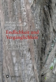 Endlichkeit und Vergänglichkeit - Groll, Mathias;Walther, Christian