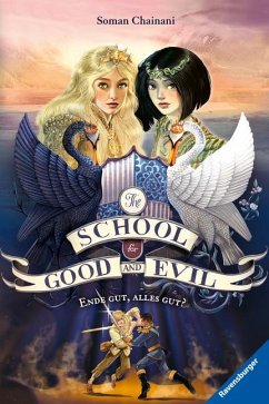 Ende gut, alles gut? / The School for Good and Evil Bd.6 - Chainani, Soman
