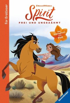 Dreamworks Spirit Frei und Ungezähmt: Das Erstlesebuch zum Film - Neubauer, Annette