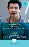 One Night To Forever Family / Tempted By The Heart Surgeon (eBook, ePUB) One Night To Forever Family / Tempted By The Heart Surgeon (eBook, ePUB)