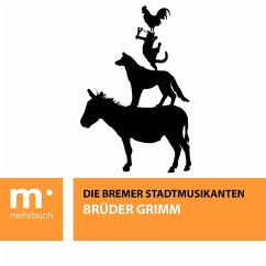 Die Bremer Stadtmusikanten (eBook, ePUB) - Grimm, Brüder