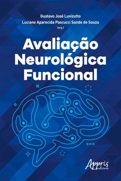 Avaliação Neurológica Funcional (eBook, ePUB) - Luvizutto, Gustavo José; Souza, Luciane Aparecida Pascucci Sande de