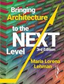 Bringing Architecture to the Next Level (eBook, ePUB)