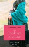 The Cowboy's Promise (Mills & Boon True Love) (Montana Mavericks: What Happened to Beatrix?, Book 4) (eBook, ePUB)