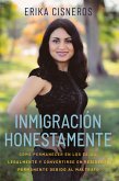 Inmigración Honestamente: Cómo residir en los EE.UU. de forma legal y convertirse en un residente permanente en casos de maltrato (eBook, ePUB)