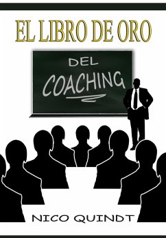 El libro de oro del Coaching (eBook, ePUB) - Quindt, Nico