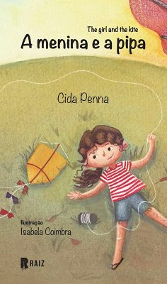 A menina e a pipa (eBook, ePUB) - Penna, Cida; Coimbra, Isabela