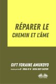 Réparer Le Chemin Et L'Âme (eBook, ePUB)