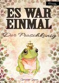 Es war einmal - Der Froschkönig (eBook, ePUB)