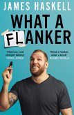 What a Flanker (eBook, ePUB) What a Flanker (eBook, ePUB)