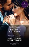 Christmas In The King's Bed / Their Impossible Desert Match: Christmas in the King's Bed / Their Impossible Desert Match (Mills & Boon Modern) (eBook, ePUB)