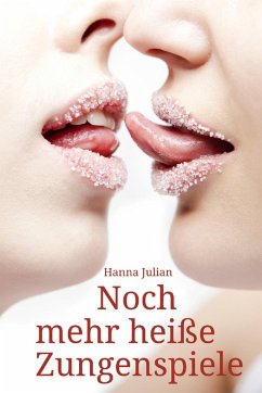 Cover Noch mehr heiße Zungenspiele (eBook, ePUB)