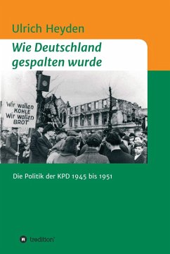 Wie Deutschland gespalten wurde (eBook, ePUB) - Heyden, Ulrich