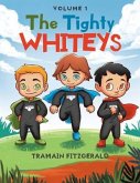 The Tighty Whiteys (eBook, ePUB) The Tighty Whiteys (eBook, ePUB)