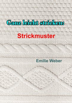 Ganz leicht stricken: Strickmuster (eBook, ePUB) - Weber, Emilie