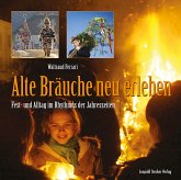 Alte Bräuche neu erleben (eBook, ePUB)