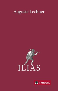 Ilias (eBook, ePUB) - Lechner, Auguste