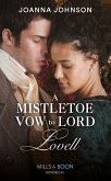 A Mistletoe Vow To Lord Lovell (Mills & Boon Historical) (eBook, ePUB)