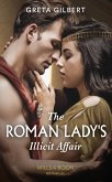 The Roman Lady's Illicit Affair (Mills & Boon Historical) (eBook, ePUB)