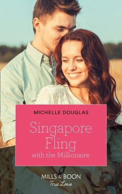Singapore Fling With The Millionaire (Mills & Boon True Love) (eBook, ePUB) - Douglas, Michelle