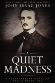 A Quiet Madness: A Biographical Novel of Edgar Allan Poe (Great American Authors, #1) (eBook, ePUB)
