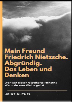 Mein Freund Friedrich Nietzsche (eBook, ePUB) - Duthel, Heinz