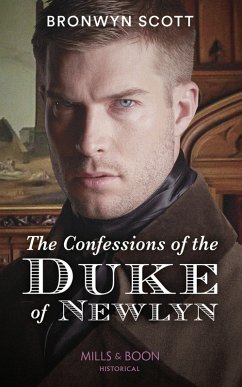 The Confessions Of The Duke Of Newlyn (Mills & Boon Historical) (The Cornish Dukes, Book 4) (eBook, ePUB) - Scott, Bronwyn