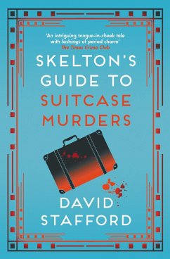 Skelton's Guide to Suitcase Murders (eBook, ePUB) - Stafford, David