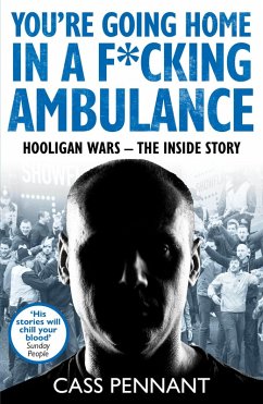 You're Going Home in a F*****g Ambulance (eBook, ePUB) - Pennant, Cass