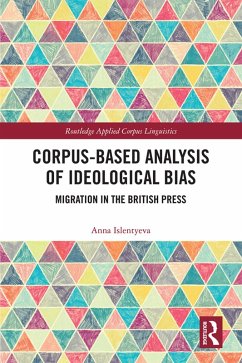 Corpus-Based Analysis of Ideological Bias (eBook, ePUB) - Islentyeva, Anna