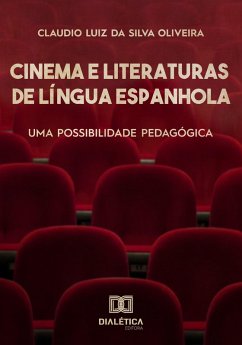 Cinema e Literaturas de Língua Espanhola (eBook, ePUB) - Oliveira, Claudio Luiz da Silva