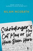 Schrödinger's Cat May or May Not Have Been Here (eBook, ePUB) Schrödinger's Cat May or May Not Have Been Here (eBook, ePUB)
