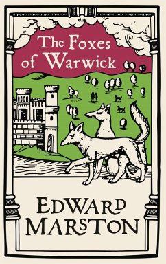 The Foxes of Warwick (eBook, ePUB) - Marston, Edward
